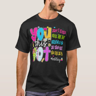 Je Kunt Het, Geen Stress, Rock De Testdag T-shirt