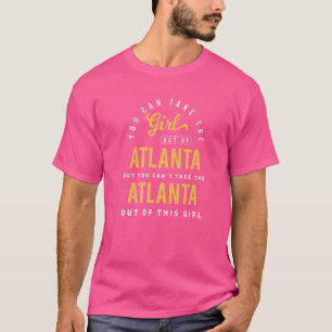 Je kunt het meisje uit Atlanta Georgia Homet halen T-shirt