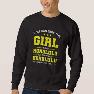 Je kunt het meisje uit Honolulu Hawaii Girlf halen Trui