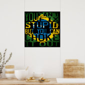Je kunt het niet oplossen, maar je kunt het eruit poster (Keuken)