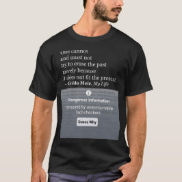 Je kunt het verleden niet wissen - Golda Meir T-shirt