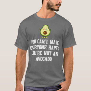 Je kunt iedereen gelukkig maken, geen avocado t-shirt