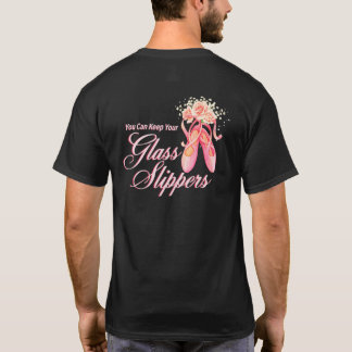 Je kunt je glazen muiltjes houden Danser Ballerina T-shirt