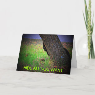 Je kunt je niet verbergen voor je verjaardag kaart