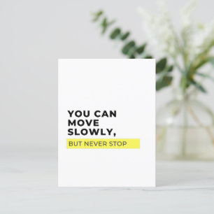 Je kunt langzaam bewegen, maar nooit stoppen, Moti Briefkaart