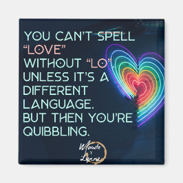 Je kunt liefde niet spellen zonder magnet magneet