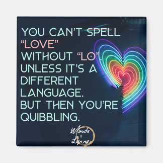 Je kunt liefde niet spellen zonder magnet magneet