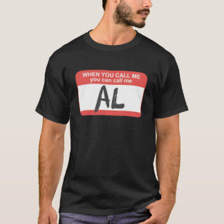 Je kunt me Al Classic noemen T-shirt