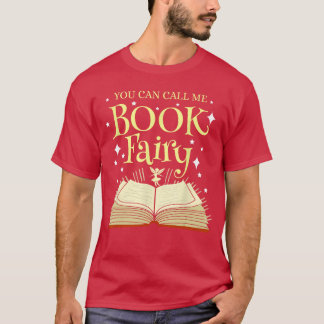Je kunt me Boekenfee Bibliothecaris noemen T-shirt