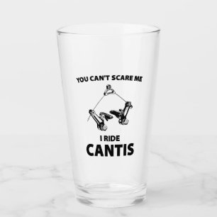 Je kunt me niet bang maken als ik op Cantis rijd Glas