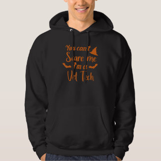 Je kunt me niet bang maken, ik ben een dierenartsa hoodie