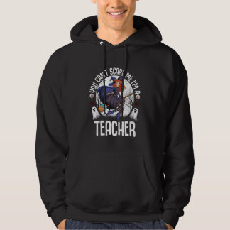 Je kunt me niet bang maken, ik ben een leraar Hall Hoodie