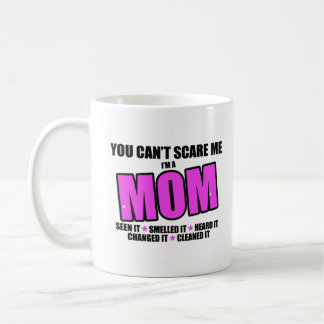 Je kunt me niet bang maken, ik ben een moeder koffiemok