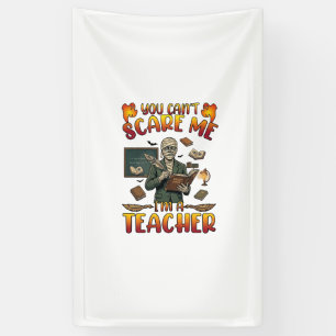 Je kunt me niet bang maken, ik ben juf mama krijtb spandoek