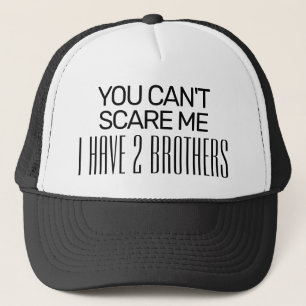 JE KUNT ME NIET BANG MAKEN, IK HEB 2 BROERS FUNNY TRUCKER PET
