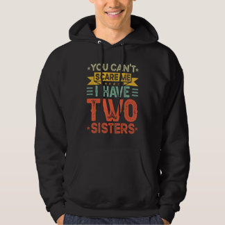 Je kunt me niet bang maken, ik heb twee zusters /  hoodie