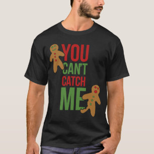 Je kunt me niet pakken... ik ben de Gingerbrood ma T-shirt