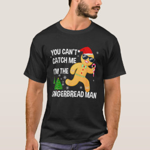 Je kunt me niet pakken... ik ben de Gingerbrood Ma T-shirt