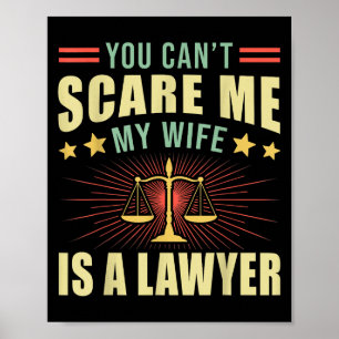 Je Kunt Me Niet Pakken Mijn Vrouw Is Een Advocaat Poster