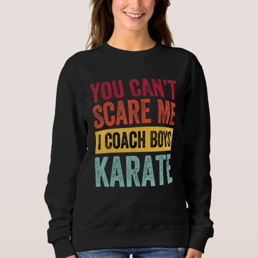 Je kunt me niet schelen dat ik Coach Boys Karate C Trui (Voorkant)