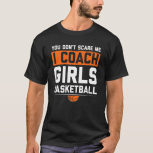 Je kunt me niet schelen dat ik coach Meisjes Baske T-shirt