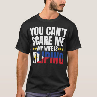 JE KUNT ME NIET SCHERMEN MIJN VROUW IS FILIPINO T-SHIRT