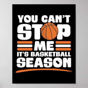 Je kunt me niet stoppen Grappig basketbal seizoen Poster