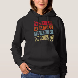 Je kunt me niet vertellen wat ik moet doen... je b hoodie