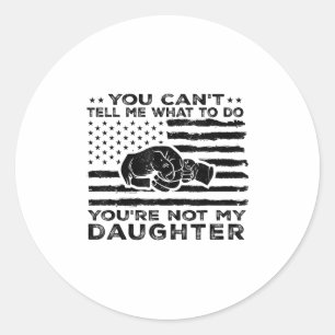 Je kunt me niet vertellen wat ik moet doen, je ben ronde sticker