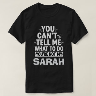 Je kunt me niet vertellen wat ik moet doen, je ben t-shirt