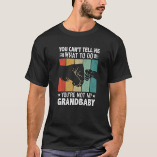 Je kunt me niet vertellen wat ik moet doen. Je ben T-shirt