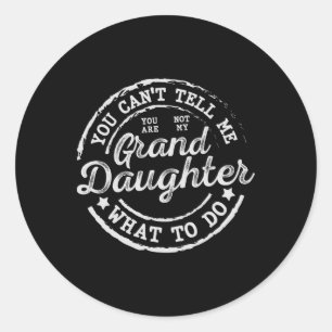 Je kunt me niet vertellen wat ik moet doen, kleind ronde sticker