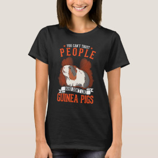 Je kunt mensen die niet van cavia's houden niet ve t-shirt
