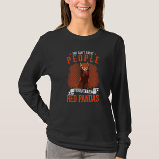 Je kunt mensen die niet van rode panda's houden ni t-shirt