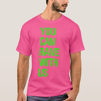 Je kunt met ons razen - EDM Rave T-shirt