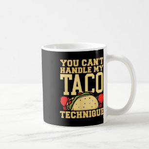 Je kunt mijn taco-techniek kickboksen mart niet aa koffiemok