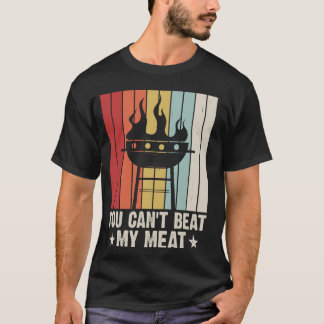 Je kunt mijn vlees BBQ niet verslaan T-shirt