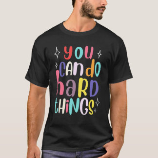 Je Kunt Moeilijke Dingen Doen Leraar Terug Naar Sc T-shirt