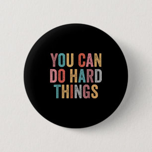 Je Kunt Moeilijke Dingen Doen Motiverende Spreuk L Ronde Button 5,7 Cm