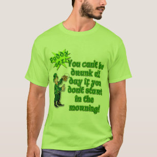 Je kunt niet de hele dag Drink worden...St Pat's D T-shirt