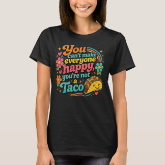 Je kunt niet iedereen gelukkig maken, je bent geen t-shirt