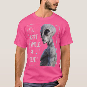 Je kunt niet omgaan met de waarheid Alien Area 51 T-shirt