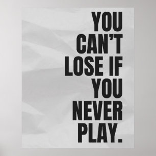 Je kunt niet verliezen als je nooit speelt. Anti-m Poster