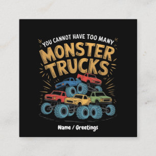 Je kunt nooit genoeg monstertrucks hebben vierkante visitekaartje