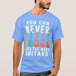 Je kunt nooit te veel gitaarmuziek hebben over je  t-shirt