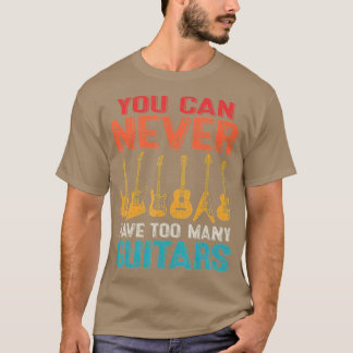 Je kunt nooit te veel gitaren hebben - grappige gi t-shirt