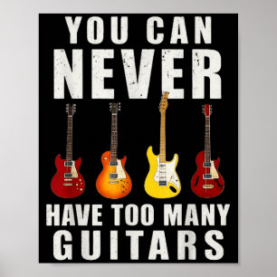 Je kunt nooit te veel gitaren hebben muziek grappi poster