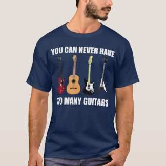 Je Kunt Nooit Te Veel Gitaren Hebben Muzikant Cade T-shirt