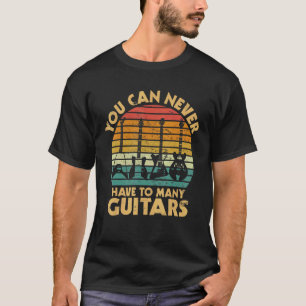 Je Kunt Nooit Te Veel Gitaren Hebben Muzikant Gita T-shirt