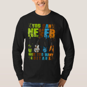 Je kunt nooit te veel gitaren Muziek GIF hebben T-shirt